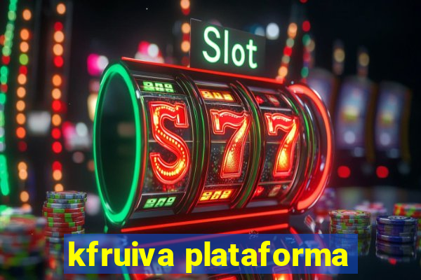 kfruiva plataforma